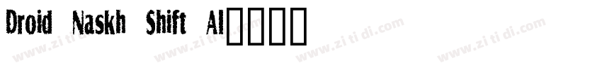 Droid Naskh Shift Al字体转换